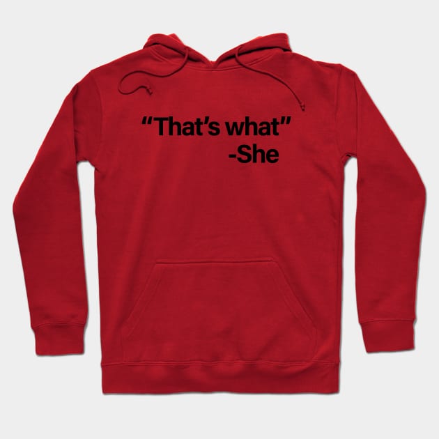 That's What She Said Hoodie by sergiovarela